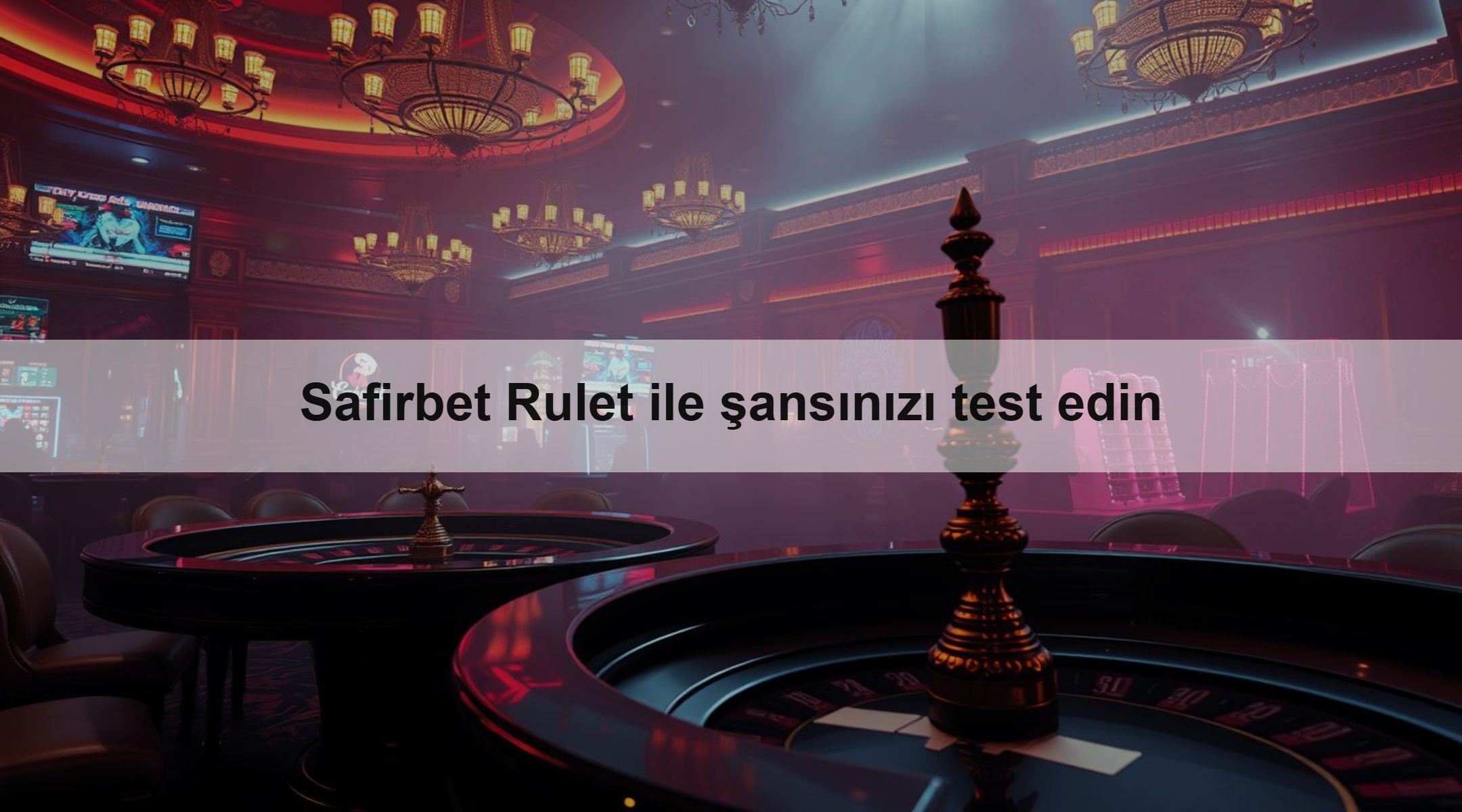 Safirbet Rulet ile şansınızı test edin