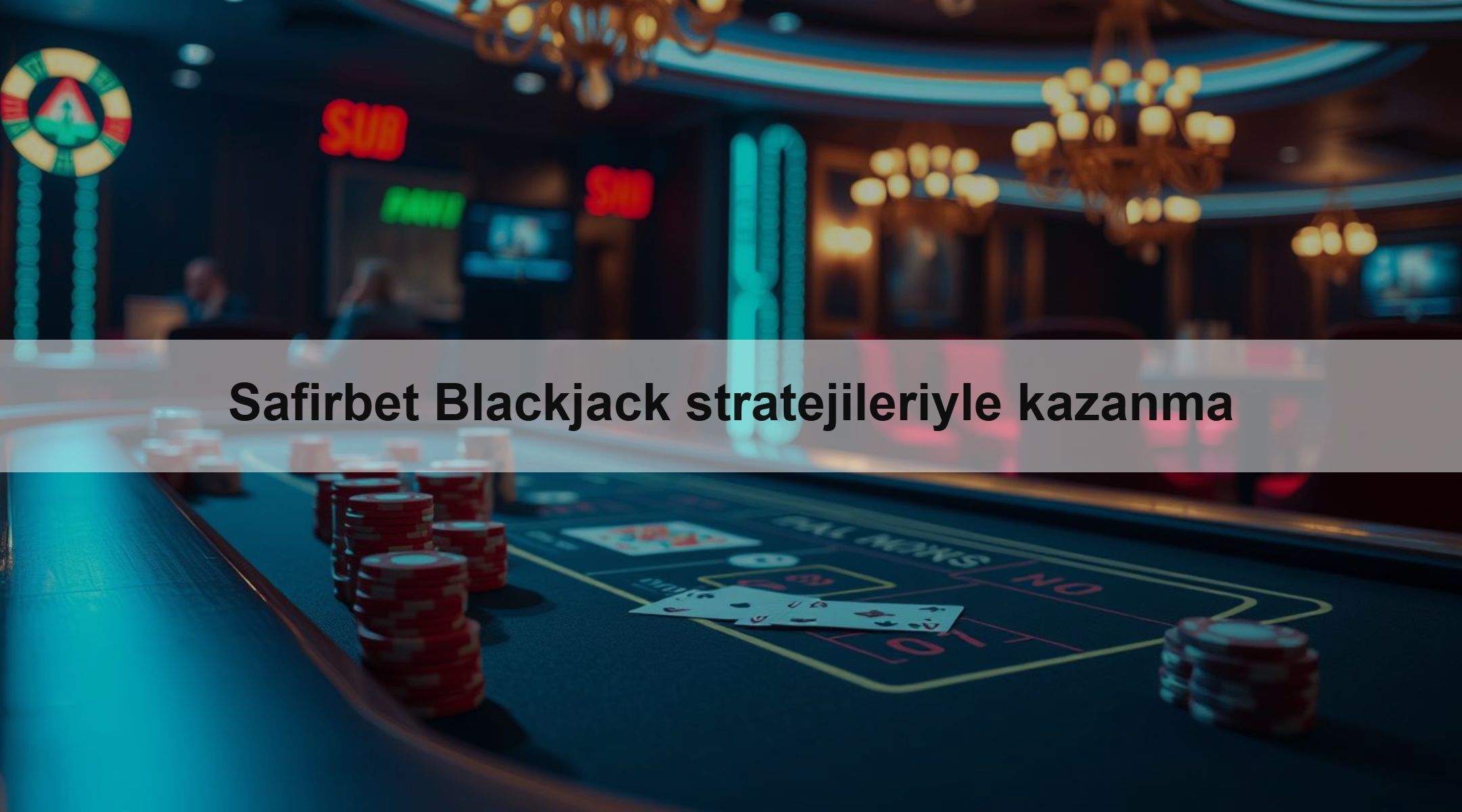 Safirbet Blackjack stratejileriyle kazanma